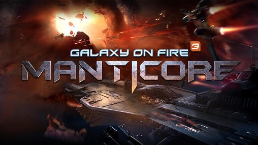 Galaxy on Fire 3 – Manticore (Анонс)